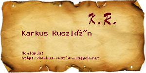Karkus Ruszlán névjegykártya
